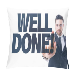 Personality  Text: Well Done Pillow Covers