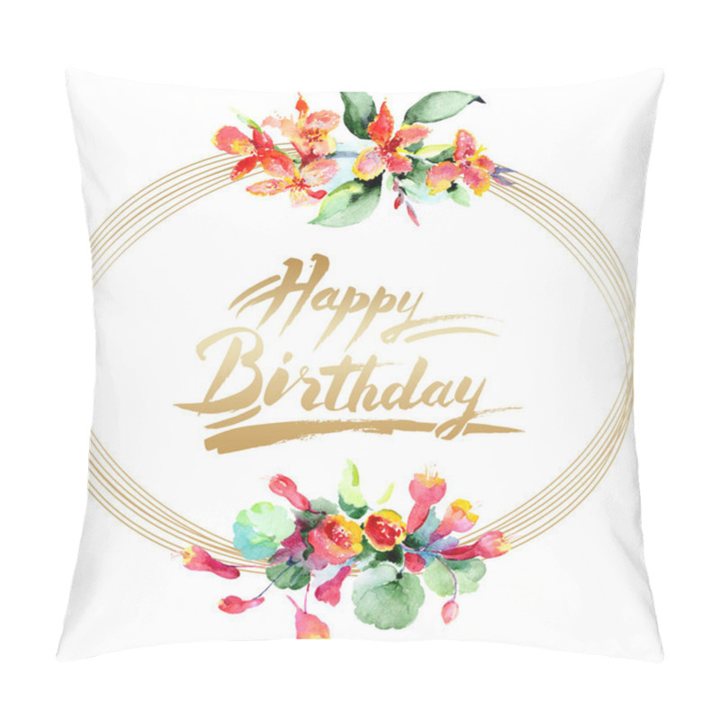 Personality  Frame of colorful spring flowers. Watercolor background illustration set. Watercolour drawing fashion aquarelle isolated. Ornamental border with happy birthday handwriting monogram calligraphy. pillow covers