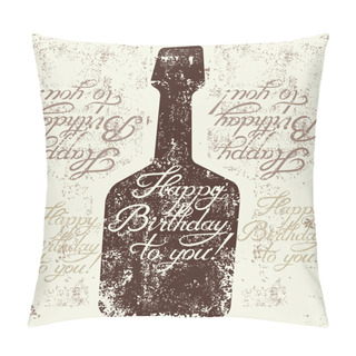 Personality  Happy Birthday To You! Typographical Retro Grunge Birthday Card. Vector Illustration. Pillow Covers