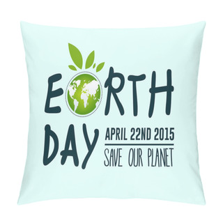 Personality  Earth Day Sign Pillow Covers