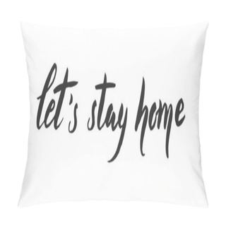 Personality  Stay At Home. Hand Drawn Lettering. Vector Motivational Slogan. Pillow Covers