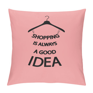 Personality Fashion Woman Dress From Quote About Shopping On Pink Background Pillow Covers