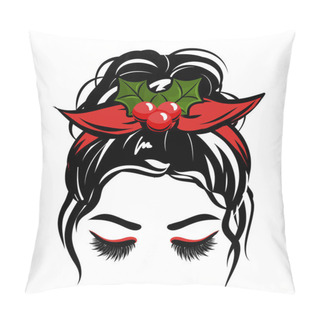 Personality  Beautiful Woman With Beautiful Lashes And Red Bandana With Holly. Lady Mom With Messy Bun, Getting Stuff Done. Fashion Illustration For T Shirt. Christmas Design. Pillow Covers