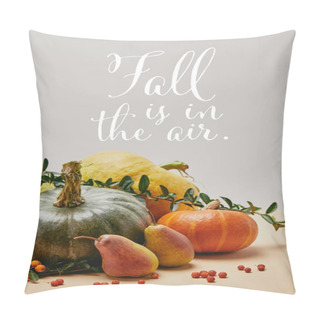 Personality  Autumnal Decoration With Pumpkins, Firethorn Berries And Ripe Yummy Pears On Tabletop With FALL IS IN THE AIR Lettering Pillow Covers