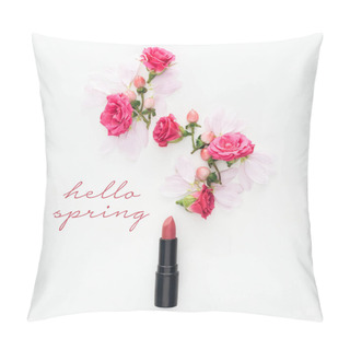 Personality  Top View Of Composition With Roses, Buds And Petals With Lipstick On White Background With Hello Spring Lettering  Pillow Covers