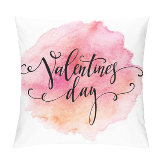 Personality  Handwritten Valentines Day Calligraphy On Red Grungy Watercolor Stain Background.  Vector Illustration Pillow Covers
