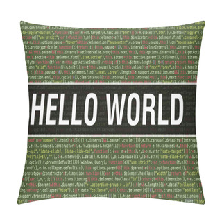 Personality  Hello World Text Written On Programming Code Abstract Technology Pillow Covers