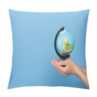 Personality  Cropped View Of Schoolkid Holding Globe On Hands Isolated On Blue  Pillow Covers