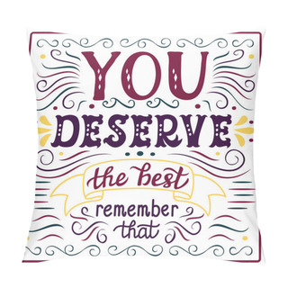 Personality  'You Deserve The Best' Poster Pillow Covers