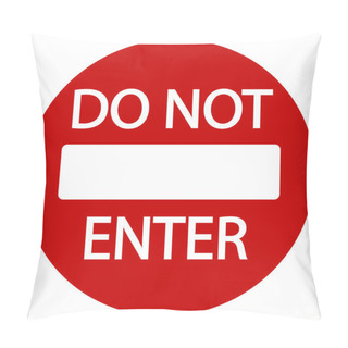 Personality  Do Not Enter Road Sign Pillow Covers