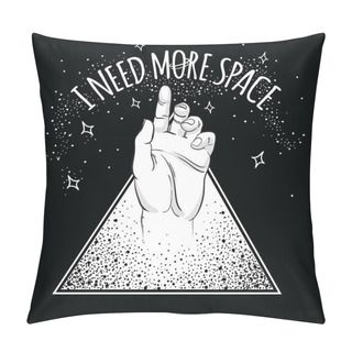 Personality  Human Hand Pointing On Something Inside Pyramid Symbol. I Need More Space. Trendy Galaxy Vector Art. Hand-drawn Ink Illustration. Tattoo, Sticker, Patch, Poster Design. Pillow Covers