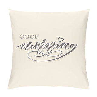 Personality  Good Morning Modern Calligraphy Typography Greeting Card Pillow Covers