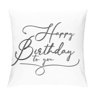 Personality  Happy Birthday Lettering Text Banner, Black Color. Vector Illustration Pillow Covers
