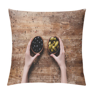 Personality  Female Hands Holding Two Bowls With Black And Green Olives On Wooden Table Pillow Covers