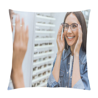 Personality  Partial View Of Smiling Woman Choosing Eyeglasses And Looking At Mirror In Optica  Pillow Covers