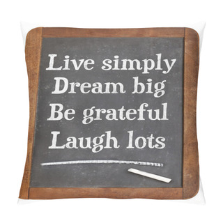 Personality  Live Simply, Dream Big, Be Grateful, Laugh Lots Pillow Covers