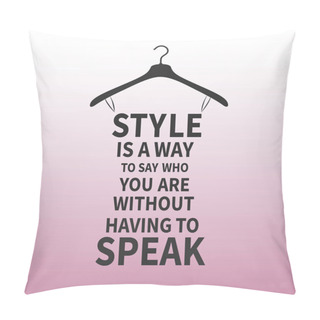 Personality  Vector_Female Fashion  Stylized Dress From Quote About Style Pillow Covers