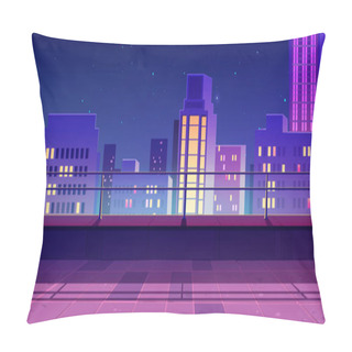 Personality  Terrace On Rooftop With City View At Night Pillow Covers