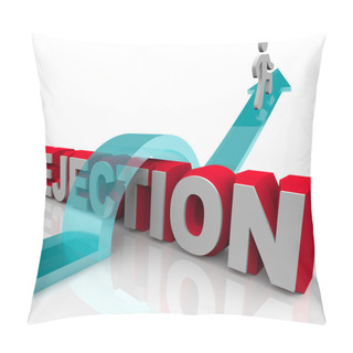 Personality  Getting Over Rejection - Arrow Jumping Over Word Pillow Covers