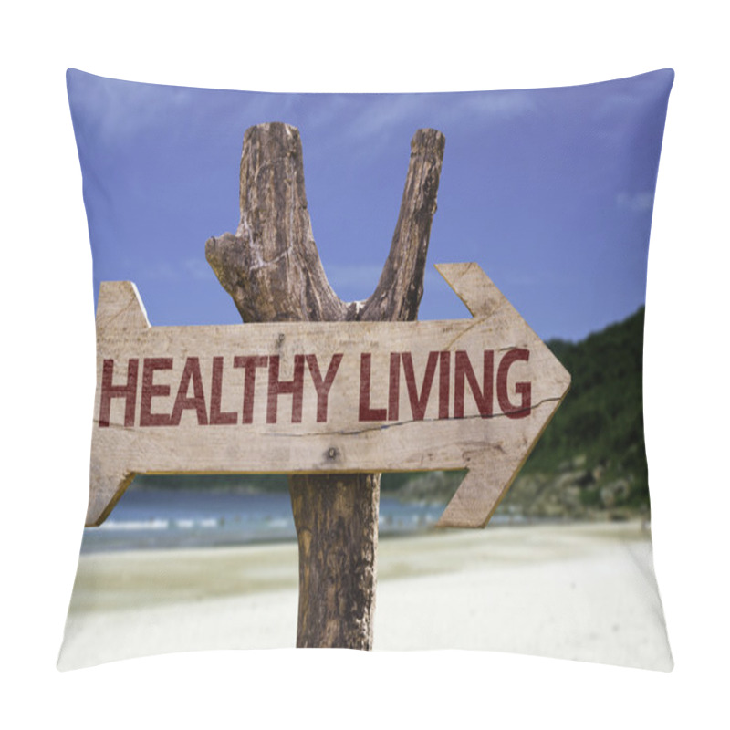 Personality  Healthy Living wooden sign with a beach on background pillow covers