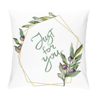 Personality  Black Olives Watercolor Background Illustration. Watercolour Drawing Green Leaf. Frame Border Square. Just For You Pillow Covers