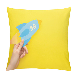 Personality  Cropped View Of Woman Holding Paper Rocket With 5g Lettering On Yellow Background Pillow Covers