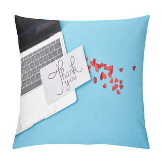 Personality  Top View Of Laptop And Card With Thank You Lettering And Paper Hearts On Blue Background Pillow Covers