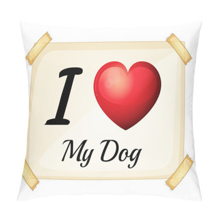 Personality  I Love My Dog Pillow Covers