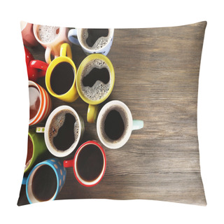 Personality  Many Cups Of Coffee On Wooden Background Pillow Covers