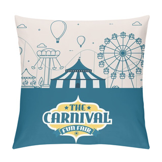 Personality  Vector Illustrations Of Carnival Circus With Tent, Carousels, Ticket Fun Fair Amusement Park Pillow Covers