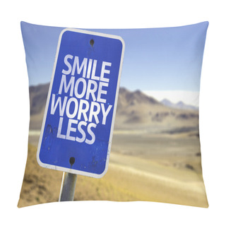 Personality  Smile More Worry Less Sign Pillow Covers