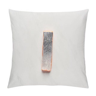 Personality  Top View Of Raw Fresh Salmon Steak With Fish Scales On White Marble Surface Pillow Covers