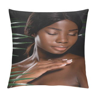 Personality  African American Naked Woman With Closed Eyes Near Green Palm Leaves Isolated On Black Pillow Covers