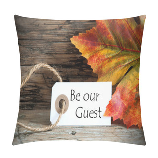 Personality  Autumn Label With Be Our Guest Pillow Covers