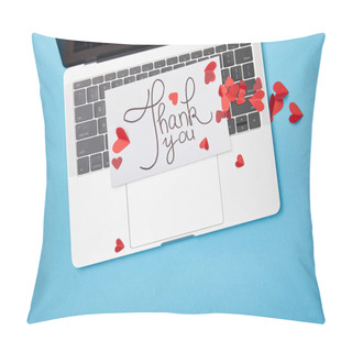 Personality  Top View Of Laptop And Card With Thank You Lettering And Paper Red Hearts On Blue Background Pillow Covers