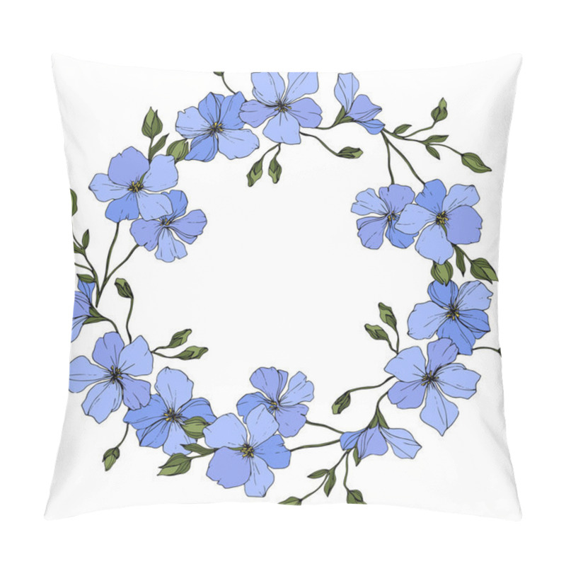 Personality  Vector. Blue flax flowers with green leaves isolated on white background. Engraved ink art. Frame floral wreath. pillow covers