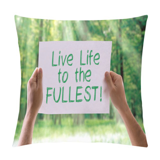 Personality  Live Life To The Fullest Card Pillow Covers