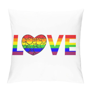 Personality  Word Love Written In Rainbow Colors. Big Heart Filled With Small Hearts. Colors Of The Rainbow Flag. LGBT Love Icon. Vector Illustration. Pillow Covers