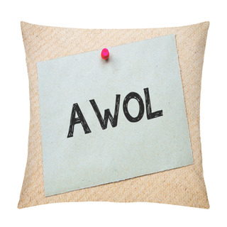 Personality  AWOL - Absent Without Official Leave Pillow Covers