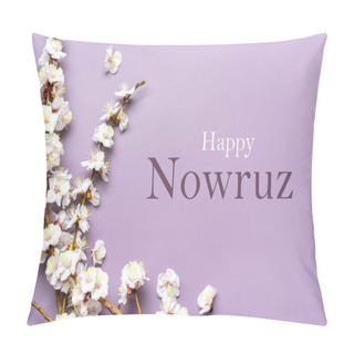 Personality  Sprigs Of The Apricot Tree With Flowers On Pink Background Text Happy Nowruz Holiday Concept Of Spring Came Top View Flat Lay Hello March, April, May, Persian New Year. Pillow Covers