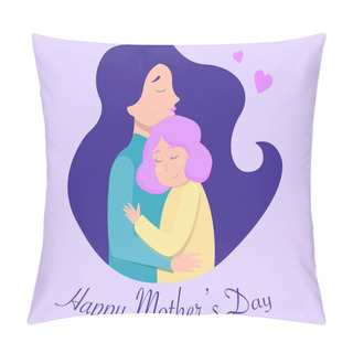 Personality  Illustration Of Smiling Mother And Daughter Hugging Near Happy Mothers Day Lettering  Pillow Covers