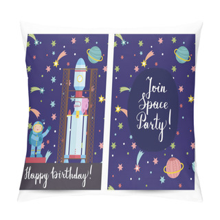 Personality  Happy Birthday Cartoon Greeting Card On Space Theme. Astronaut Near Rocket On Launching Pad, Cosmos With Stars, Comets And Planets On Blue Background. Bright Invitation On Childrens Costumed Party Pillow Covers