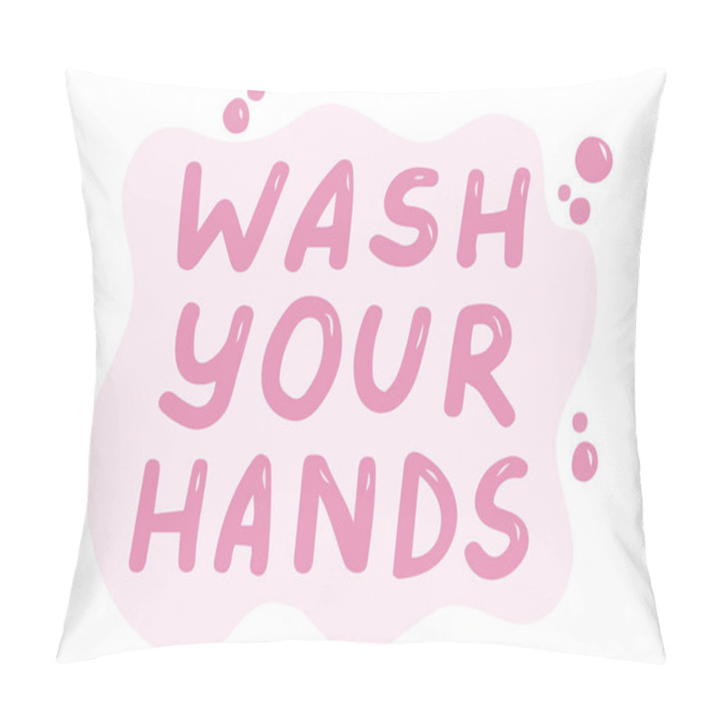 Personality  Wash your hands. Concept of health and hygiene, protection from virus. Lettering, calligraphy, pink trendy handwritten brush text on sticker isolated on white background. Vector illustration for banners, templates, postcards pillow covers
