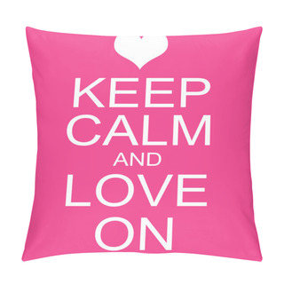 Personality  Keep Calm And Love On Pink Sign Pillow Covers