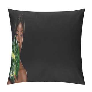 Personality  African American Naked Woman With Green Exotic Leaf Isolated On Black, Panoramic Shot Pillow Covers