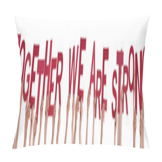 Personality  Hands Holding Word Together We Are Stronger Pillow Covers