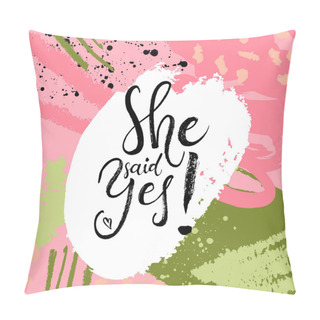 Personality  She Said Yes. Engagement, Bride Pillow Covers