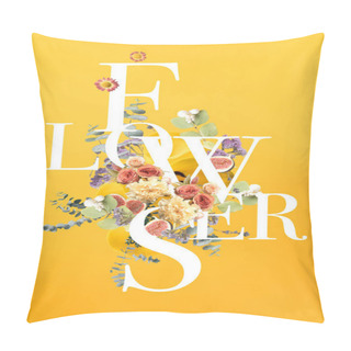 Personality  Creative Collage With Floral Bouquet And Leaves On Yellow With FLOWERS Sign Pillow Covers