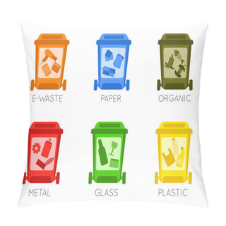 Personality  Containers For Garbage Of Different Types. Set Of Garbage Cans For Paper Products, E-waste,  Food Waste, Glass, Paper And Plastic. Recycling Trash.  Pillow Covers