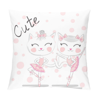 Personality  Cute Dancing Cats In A Pink Dress. Ballerina Love Dancing. Hand Drawn T-shirt Printing. Pillow Covers